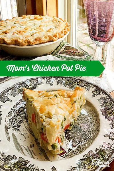 Moms Heirloom Chicken Pot Pie Recipe