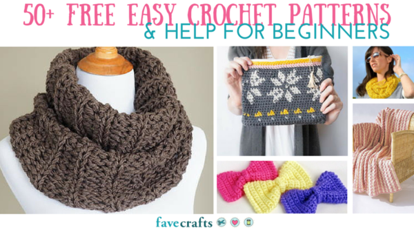 50+ Free, Easy Crochet Patterns for Beginners + Help for Beginners 50+ Free, Easy Crochet Patterns for Beginners + Help for Beginners