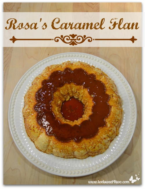 Rosa's Caramel Flan