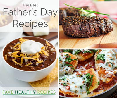 Top 10 Healthy Father's Day Recipes