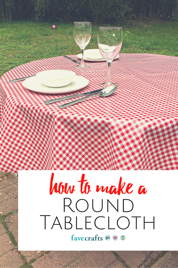 How To Make A Round Tablecloth, How To Make A Circular Tablecloth