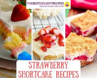 7 Strawberry Shortcake Recipes for Sweet Berry Bliss