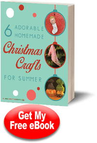 6 Adorable Homemade Christmas Crafts for Summer eBook