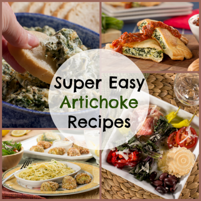 Super Easy Artichoke Recipes: 10 Artichoke Dip Recipes and More