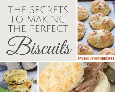 Secrets to Making the Perfect Biscuits