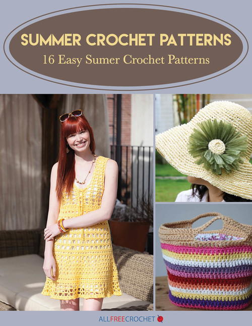 Summer Crochet Patterns 16 Easy Summer Crochet Patterns