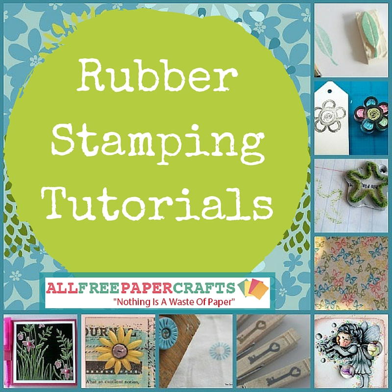 Rubber Stamp Tutorial 22 Rubber Stamping Tutorials: How to Make a Rubber Stamp and Other ...