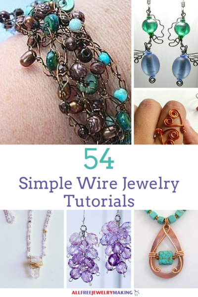 54 Simple Wire Jewelry Making Tutorials