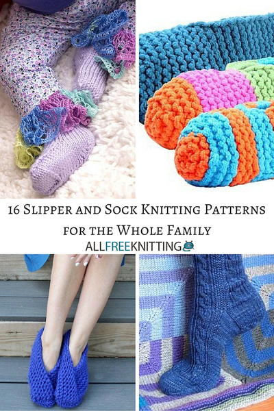 16 Slipper and Sock Knitting Patterns for the Whole Family ...