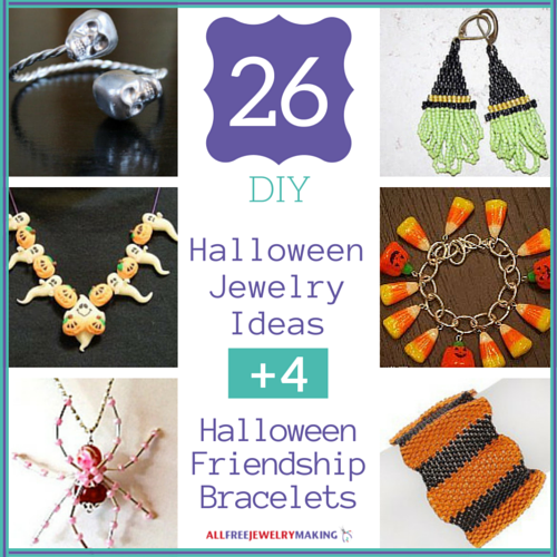 26 Unique Halloween Jewelry Ideas + 4 Halloween Friendship Bracelet Patterns