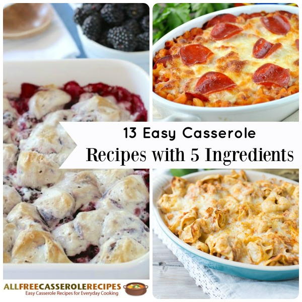 5 Ingredient Recipes: 13 Easy Casserole Recipes With 5 Ingredients ...