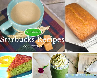 The Ultimate Starbucks Recipes Collection: 72 Starbucks Drink Recipes and Baked Goods