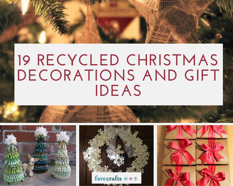 19 Recycled Christmas  Decorations  and Gift Ideas  