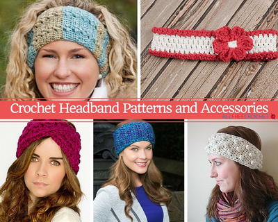 27 Crochet Headband Patterns and Accessories