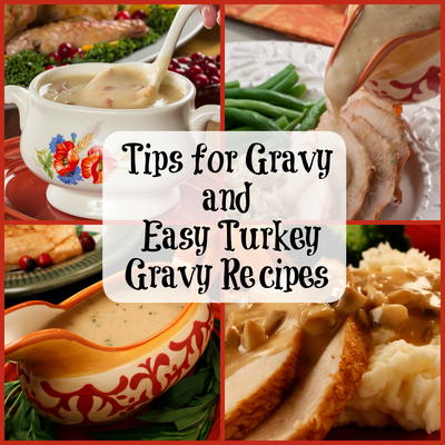 Tips for Gravy, Plus 5 Easy Turkey Gravy Recipes