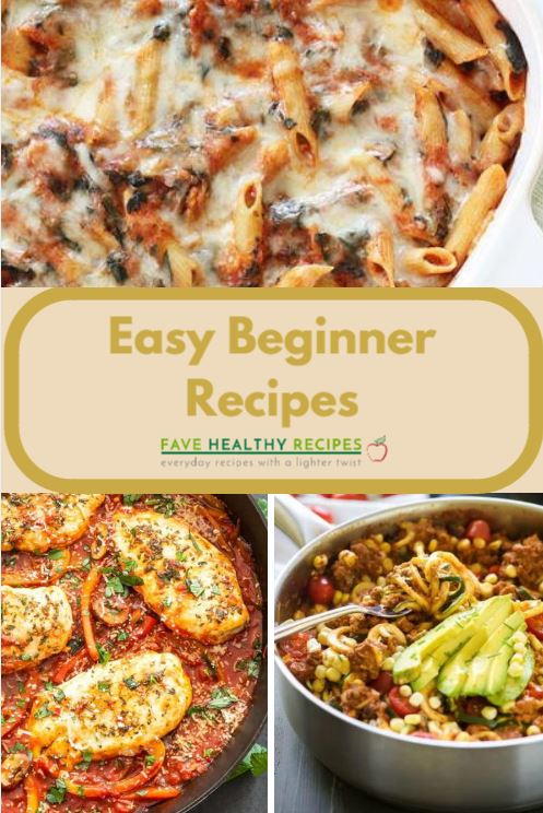 45 Easy Cooking Recipes for Beginners | FaveHealthyRecipes.com
