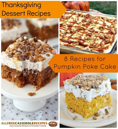 Thanksgiving Dessert Recipes: 8 Recipes for Pumpkin Poke Cake