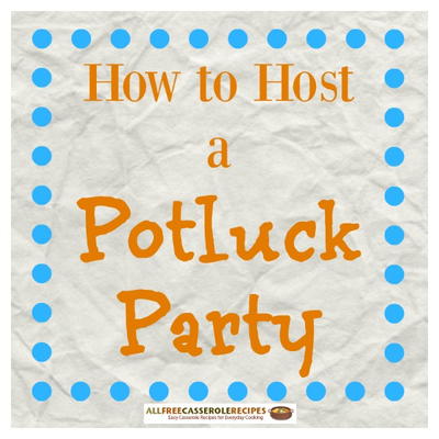 How To Host a Potluck Party