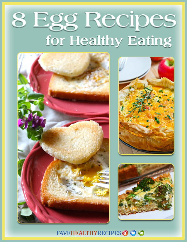 8 Egg Recipes for Healthy Eating Free eCookbook | FaveHealthyRecipes.com