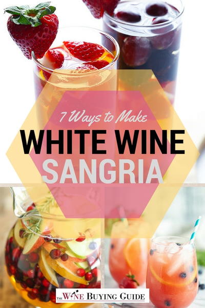 7 Ways to Make White Wine Sangria
