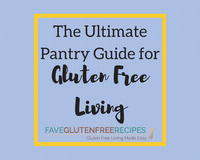 The Ultimate Pantry Guide for Gluten Free Living