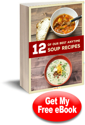 "12 of Our Best Anytime Soup Recipes" Free eCookbook