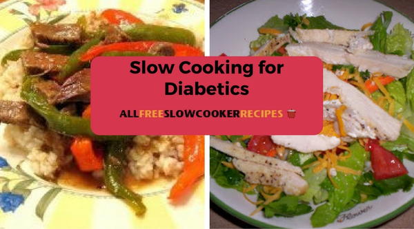 Slow Cooking for Diabetics