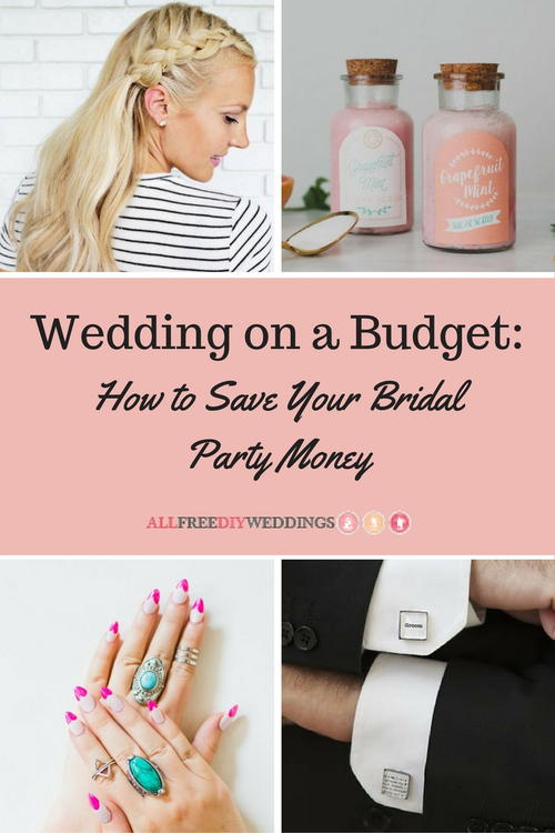 Wedding on a Budget How to Save Your Bridal Party Money