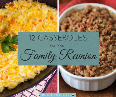 12 Casseroles for Your Family Reunion