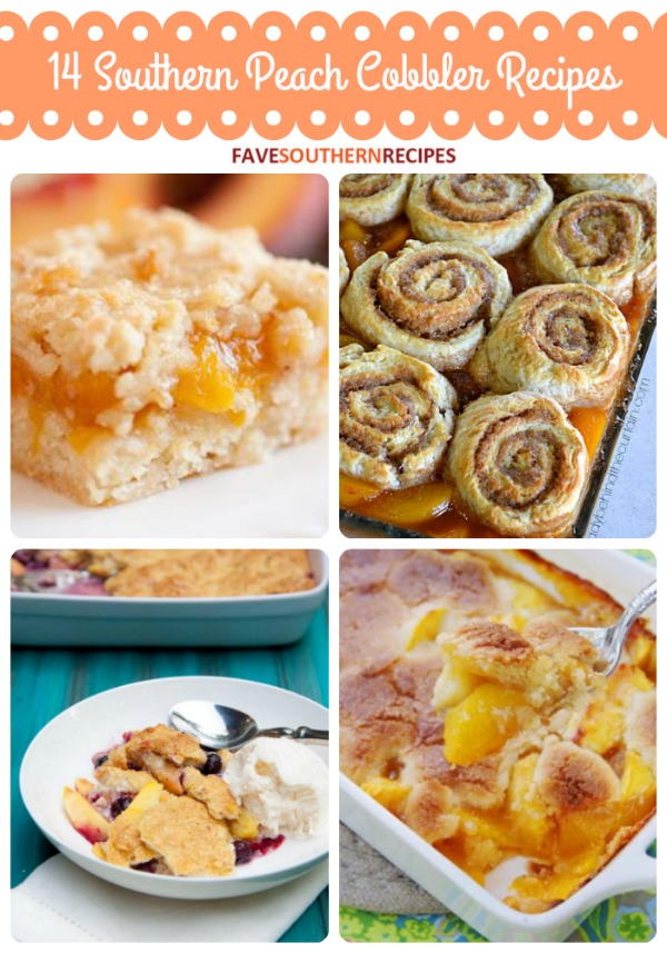 Easy Southern Desserts 14 Southern Peach Cobbler Recipes