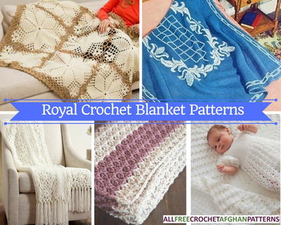 17 Royal Crochet Blanket Patterns