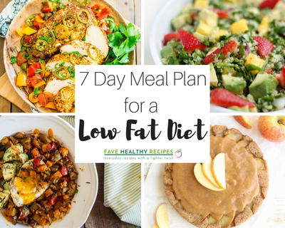 7 Day Meal Plan for a Low Fat Diet | FaveHealthyRecipes.com