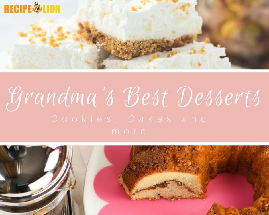 15 Of Grandma's Best Dessert Recipes | RecipeLion.com