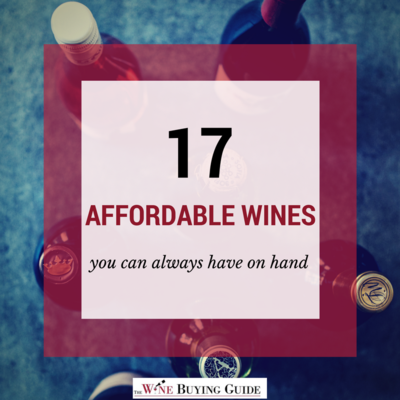 17 Affordable Wines You Can Always Have On Hand