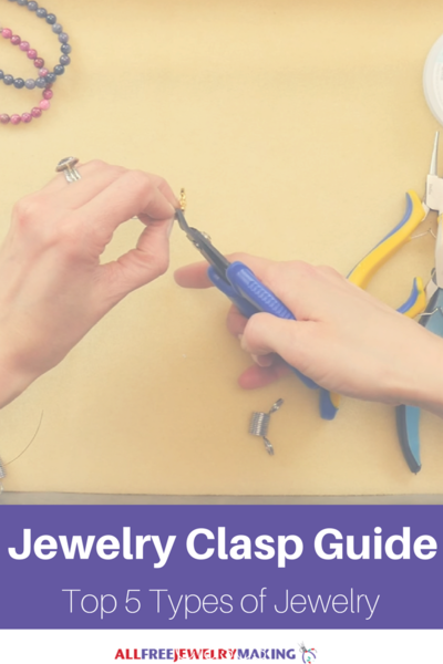 8 Types of Jewelry Clasps and How to Use Them in Projects
