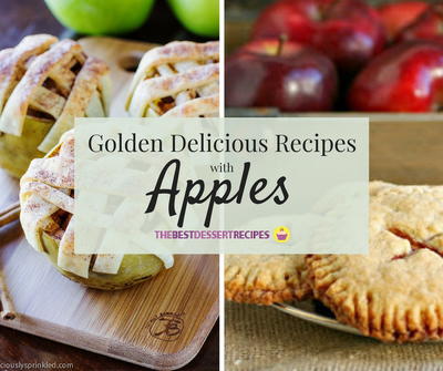 50+ Golden Delicious Recipes with Apples