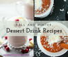 28 Fall and Winter Dessert Drink Recipes