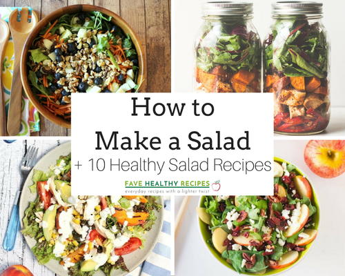 How to Make a Salad  10 Healthy Salad Recipes