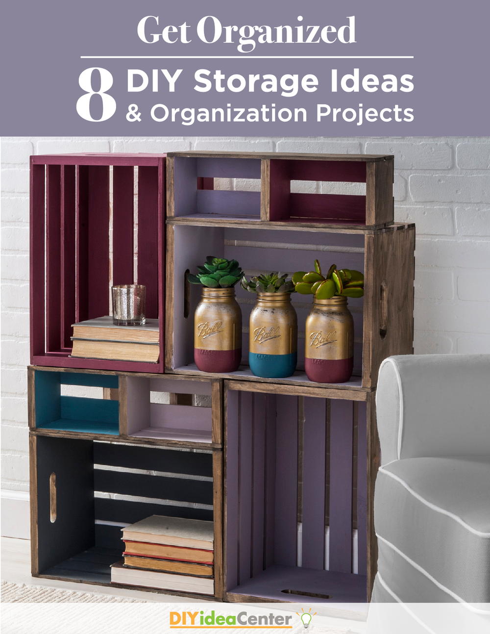 Get Organized 8 DIY  Storage  Ideas  and Organization  Get Organized 8 DIY  Storage  Ideas  and Organization