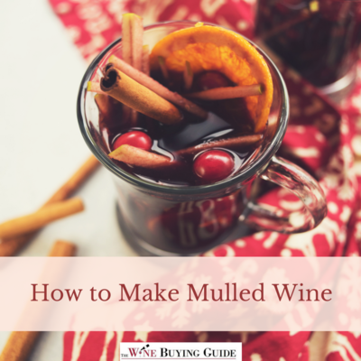 How to Make Mulled Wine