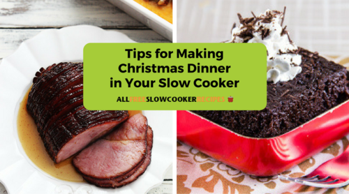 Tips for Making Christmas Dinner in Your Slow Cooker