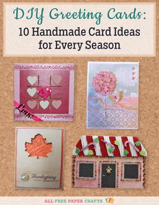 DIY Greeting Cards: 10 Handmade Card Ideas for Every Season free eBook
