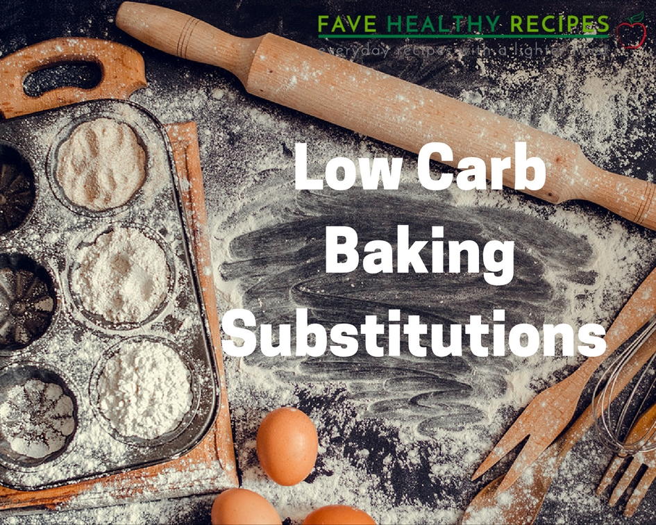 Low Carb Baking Substitutions | FaveHealthyRecipes.com