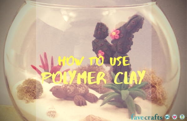 How to Use Polymer Clay