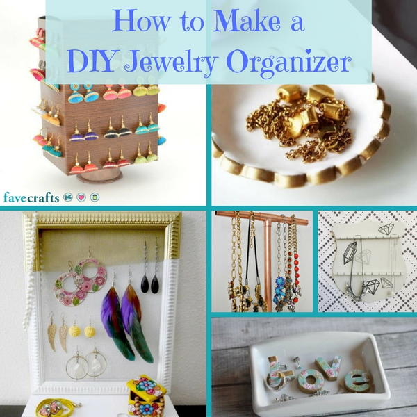 How to Make a DIY Jewelry Organizer