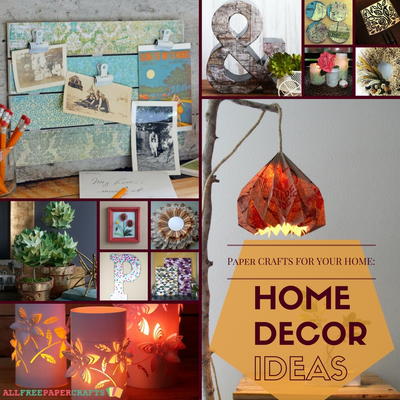 Paper Crafts for Your Home: 24 Home Decor Ideas