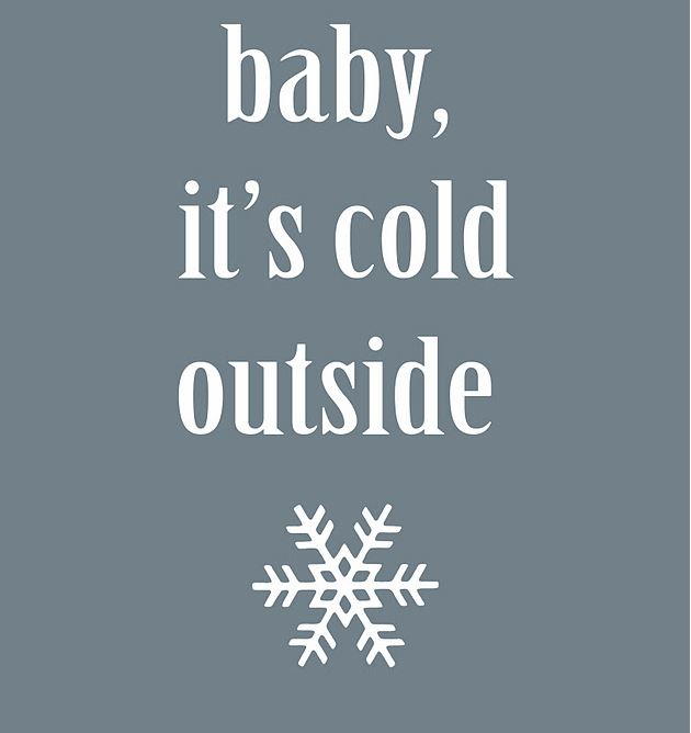 Baby It's Cold Outside Printable | AllFreeChristmasCrafts.com