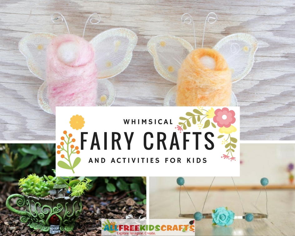 34 Whimsical Fairy Crafts and Activities for Kids | AllFreeKidsCrafts.com