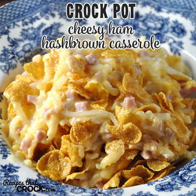 Slow Cooker Cheesy Ham Hashbrown Casserole