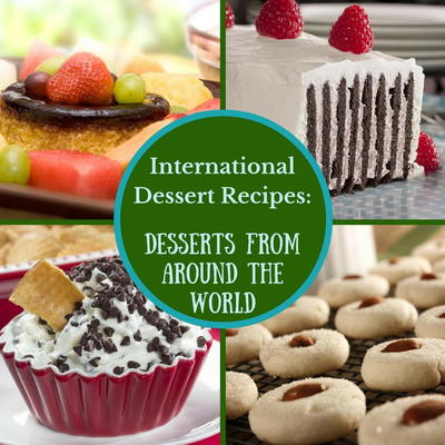 International Dessert Recipes: 12 Desserts from Around the World